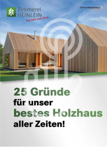 Broschüre Zimmerei Heinlein – 25 Gründe für unser bestes Holzhaus aller Zeiten
